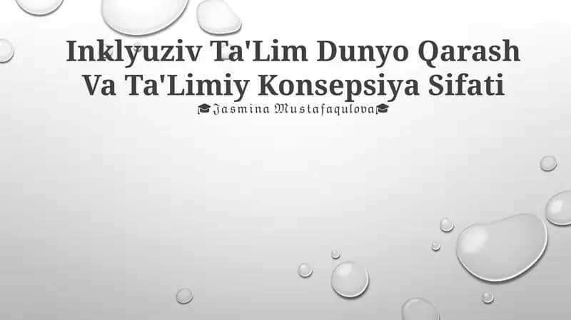 Inklyuziv Ta'Lim Dunyo Qarash Va Ta'Limiy Konsepsiya Sifati