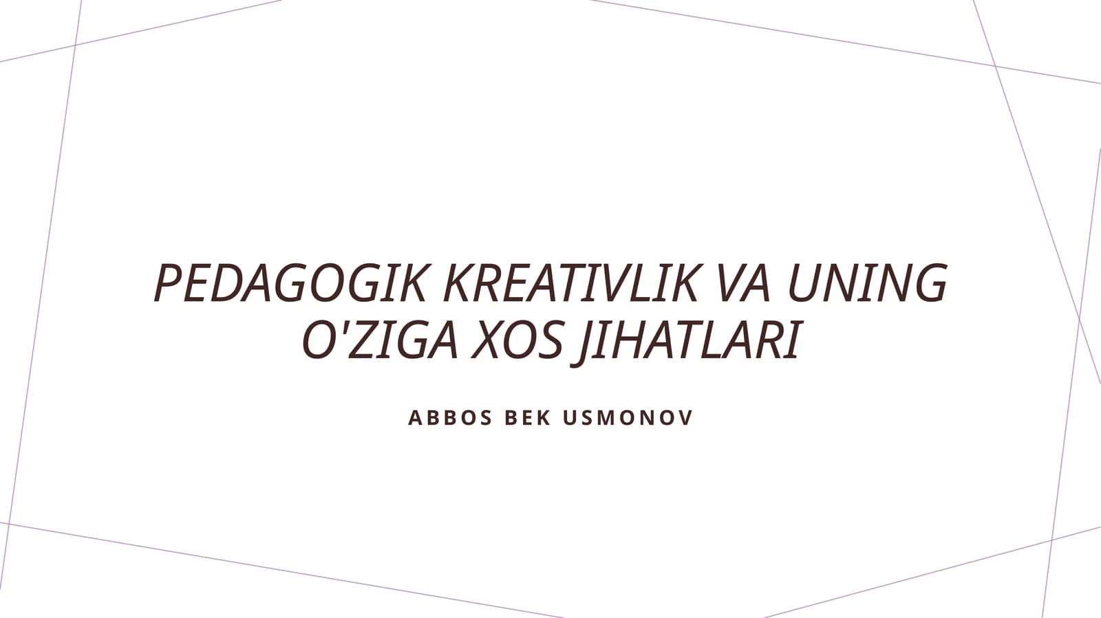 Pedagogik kreativlik va uning o'ziga xos jihatlari