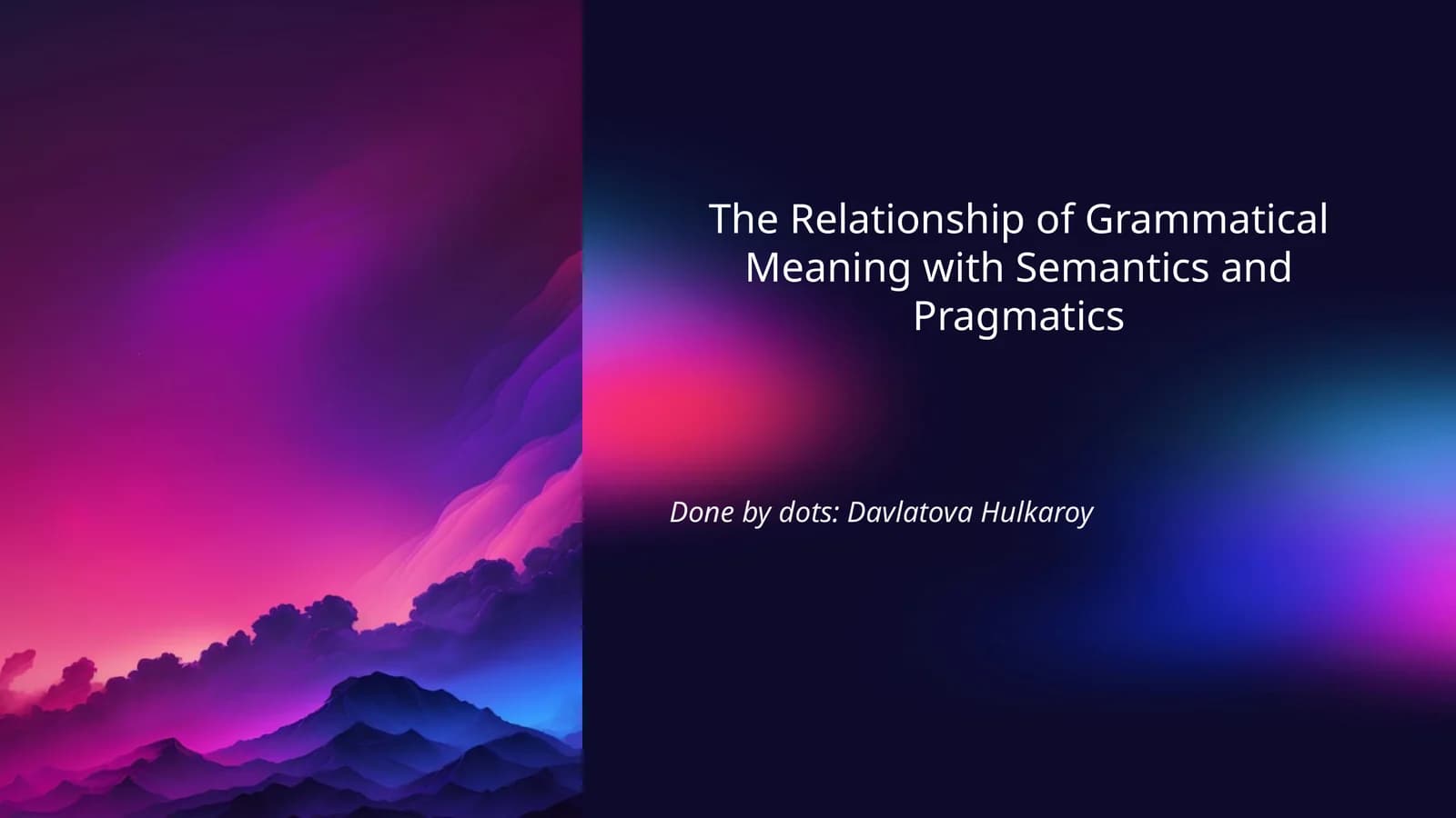 The Relationship of Grammatical Meaning with Semantics and Pragmatics