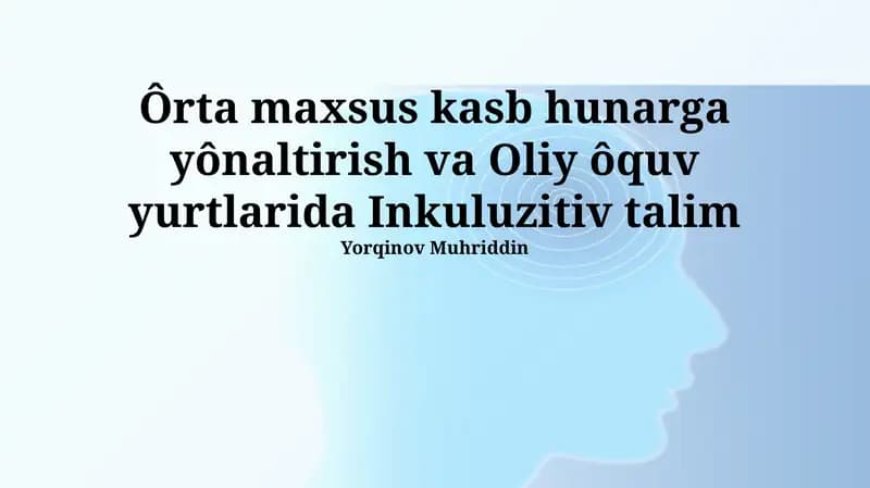 Inklyuziv Ta'limning Ahamiyati va Imkoniyatlari