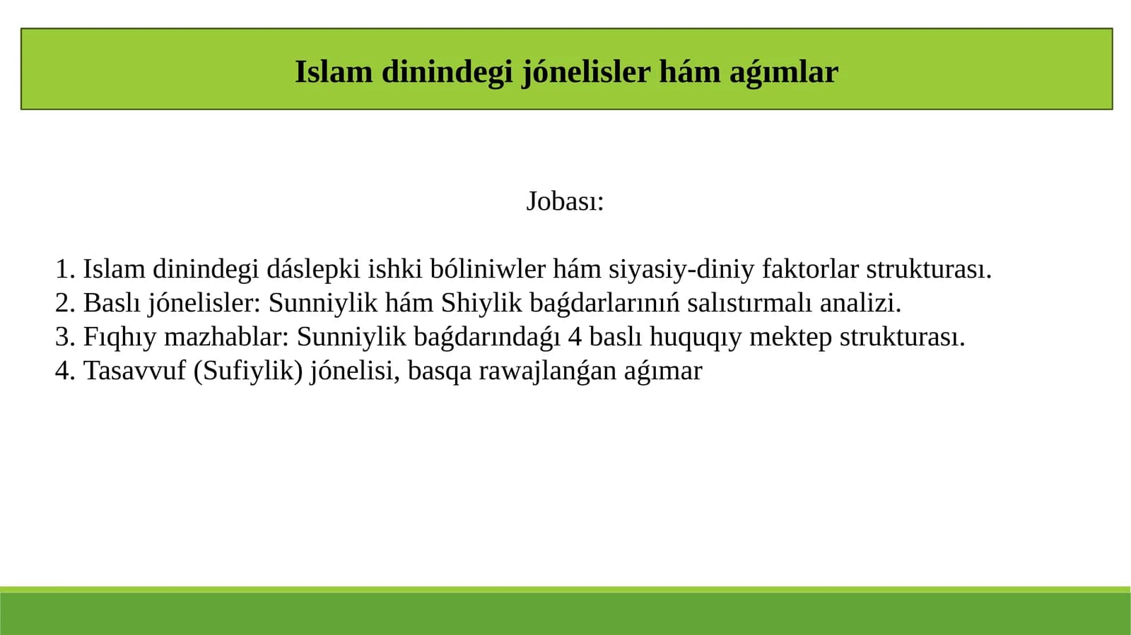 Islam dinindegi jónelisler hám aǵımlar