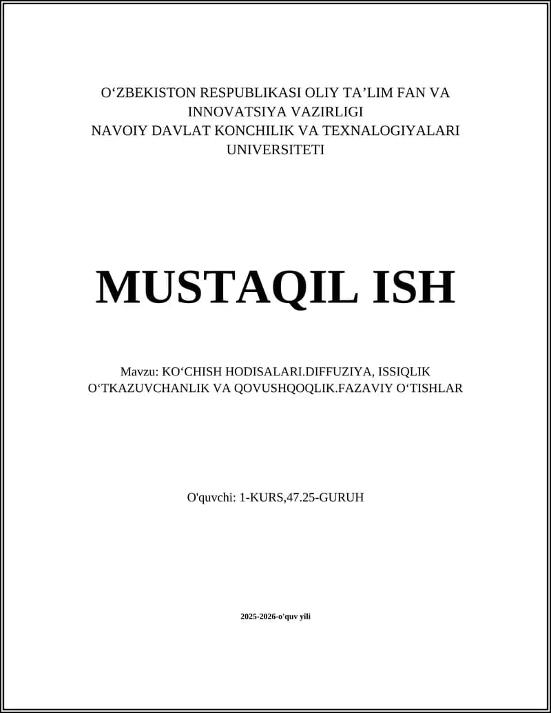 KOʻCHISH HODISALARI.DIFFUZIYA, ISSIQLIK OʻTKAZUVCHANLIK VA QOVUSHQOQLIK.FAZAVIY OʻTISHLAR