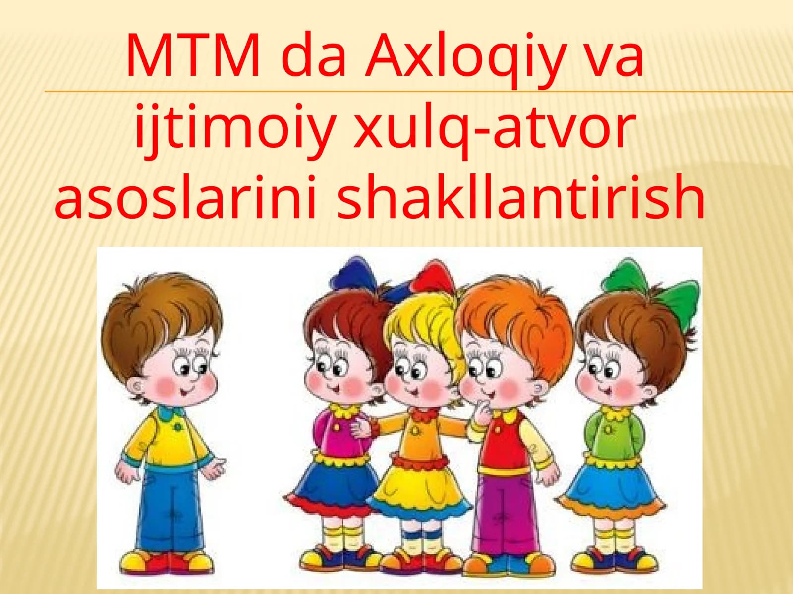 MTM da Axloqiy va ijtimoiy xulq-atvorasoslarini shakllantirish