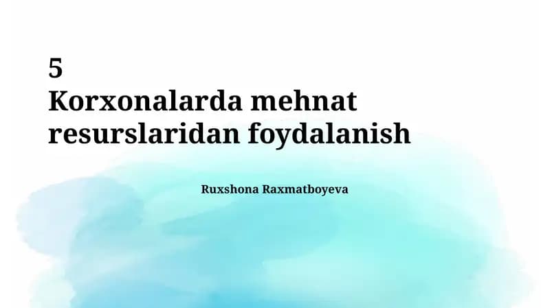 Korxonalarda mehnat resurslaridan foydalanish