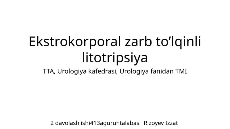 Ekstrokorporal zarb to’lqinli litotripsiya