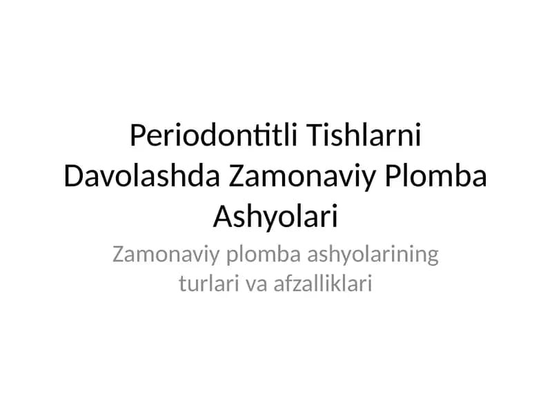 Periodontitli Tishlarni Davolashda Zamonaviy Plomba Ashyolari