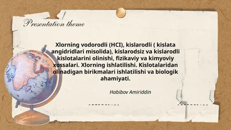 Xlorning vodorodli (HCI), kislarodli ( kislata angidridlari misolida), kislarodsiz va kislarodli kislotalarini olinishi, fizikaviy va kimyoviy xossalari. Xlorning ishlatilishi