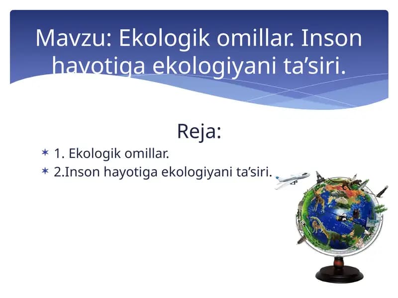 Ekologik omillar. Inson hayotiga ekologiyani ta’siri