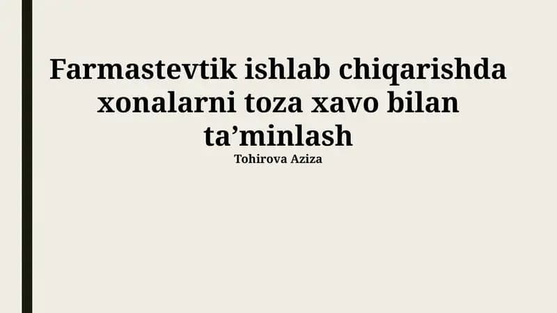Farmastevtik ishlab chiqarishda xonalarni toza xavo bilan ta’minlash