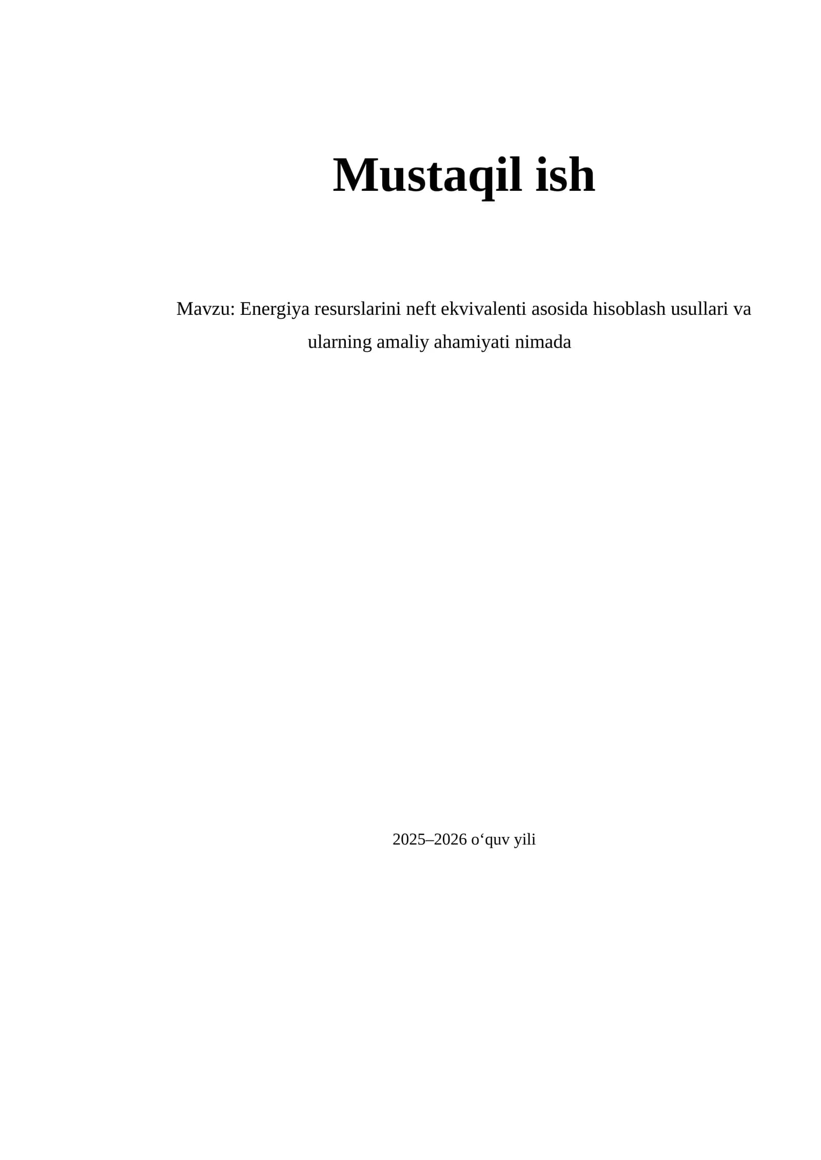 Energiya resurslarini neft ekvivalenti asosida hisoblash usullari va ularning amaliy ahamiyati nimada