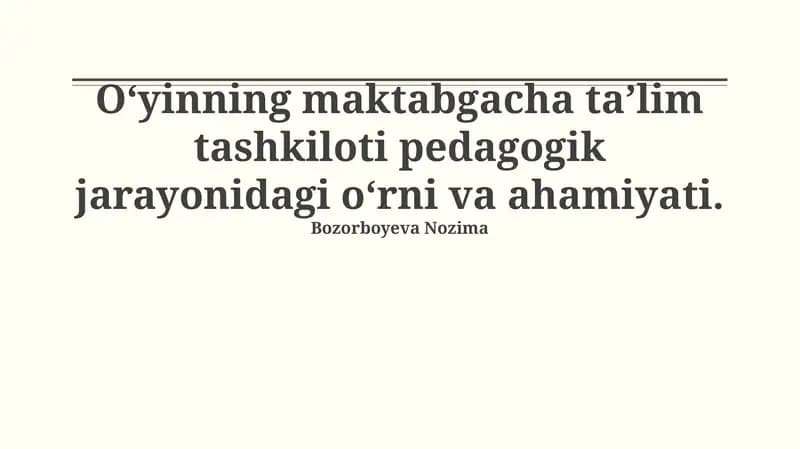 O'yinning maktabgacha ta’lim tashkiloti pedagogik jarayonidagi o‘rni va ahamiyati