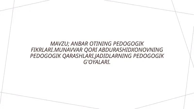 Anbar Oti ning pedagogik fikrlari va ta’limga qo‘shgan hissasi
