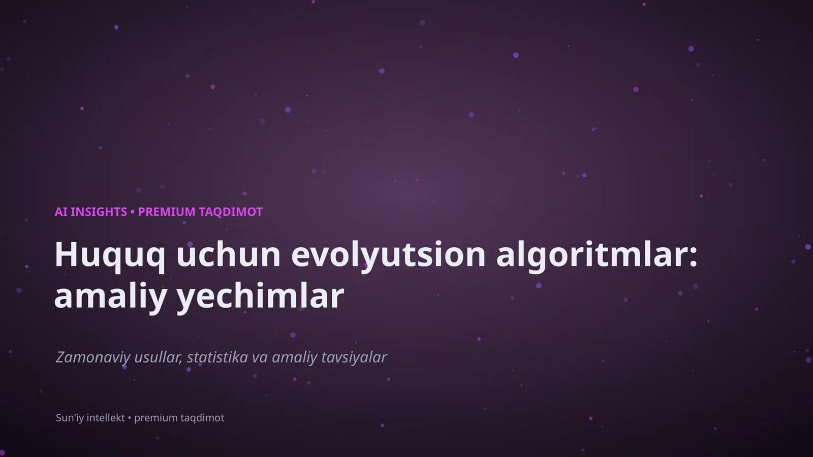 Huquq uchun evolyutsion algoritmlar: amaliy yechimlar