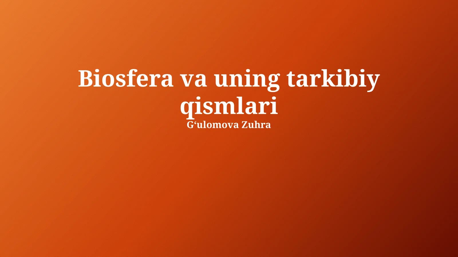 Biosfera va uning tarkibiy qismlari
