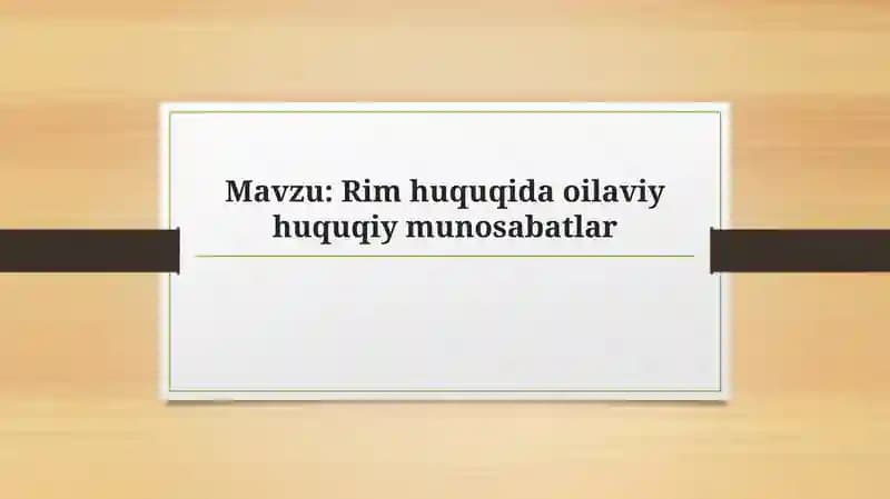 Rim huquqida oilaviy huquqiy munosabatlar