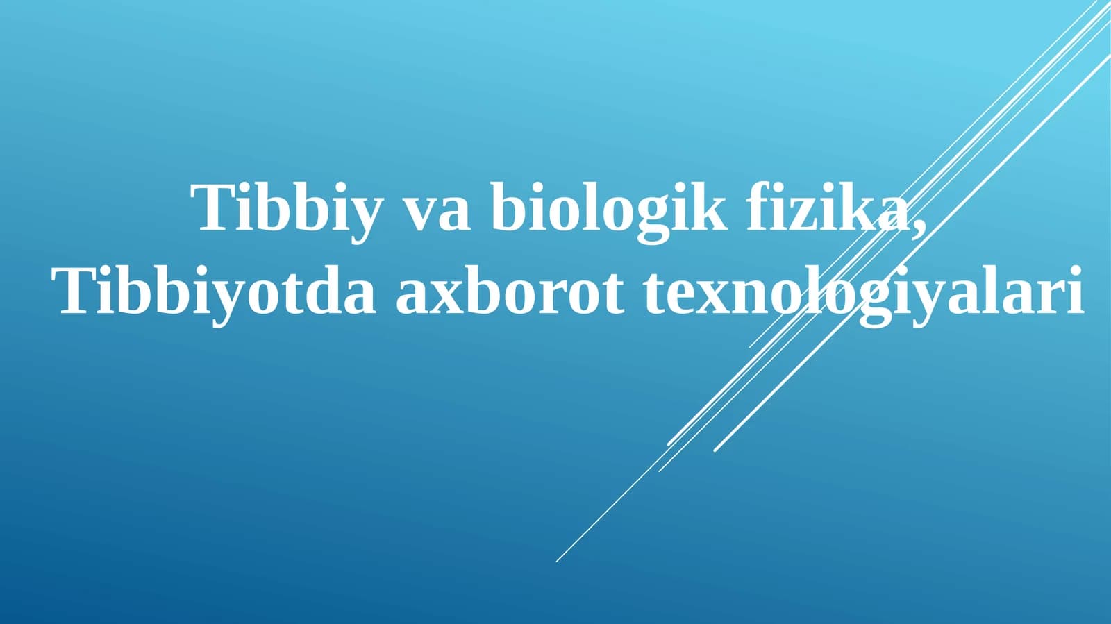 Tibbiy va biologik fizika, Tibbiyotda axborot texnologiyalari