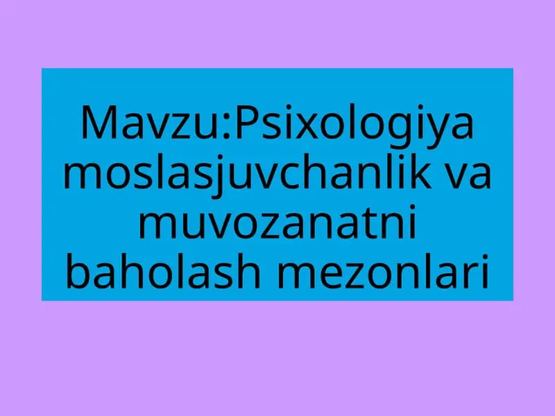 Psixologiya moslasjuvchanlik va muvozanatni baholash mezonlari