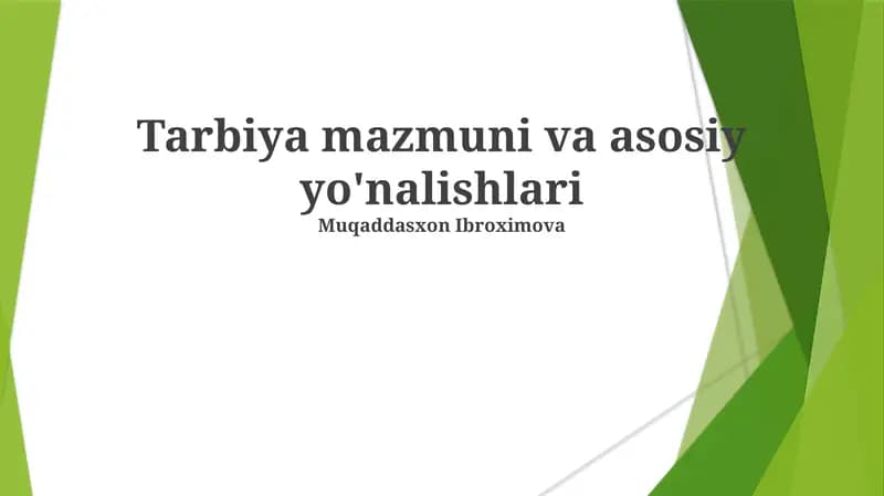 Tarbiya mazmuni va asosiy yo'nalishlari