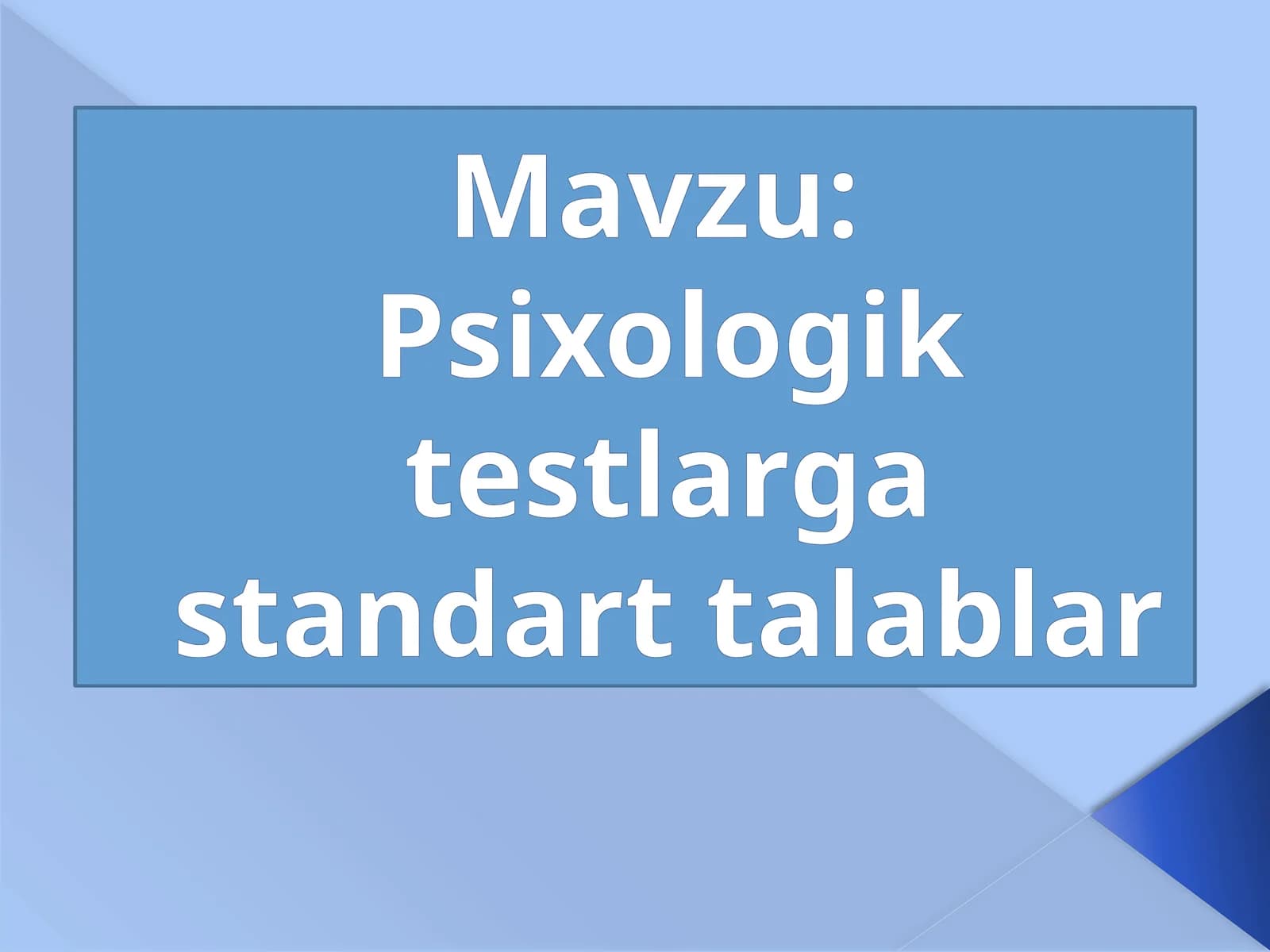 Psixologik testlarga standart talablar