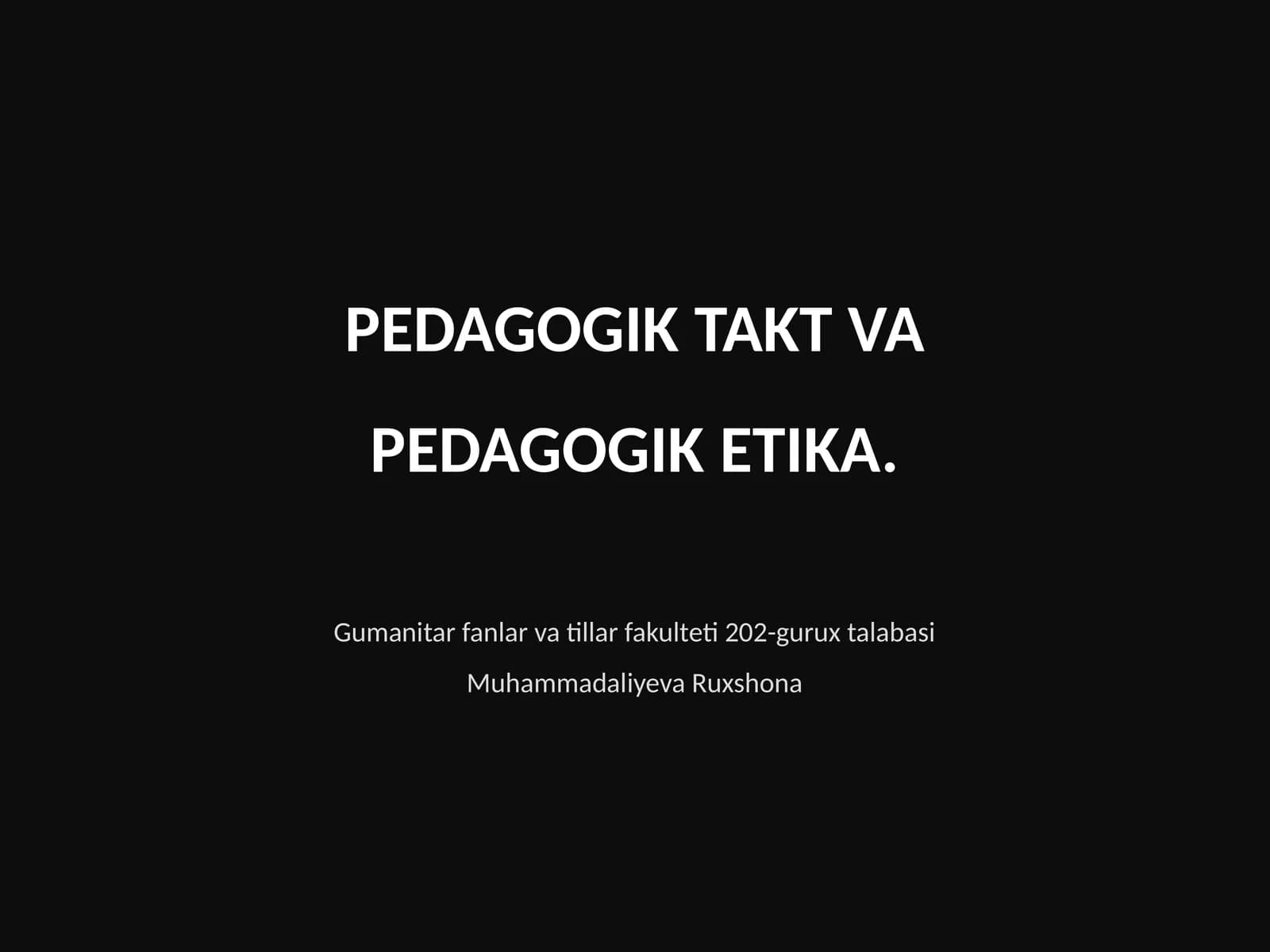 PEDAGOGIK TAKT VA PEDAGOGIK ETIKA
