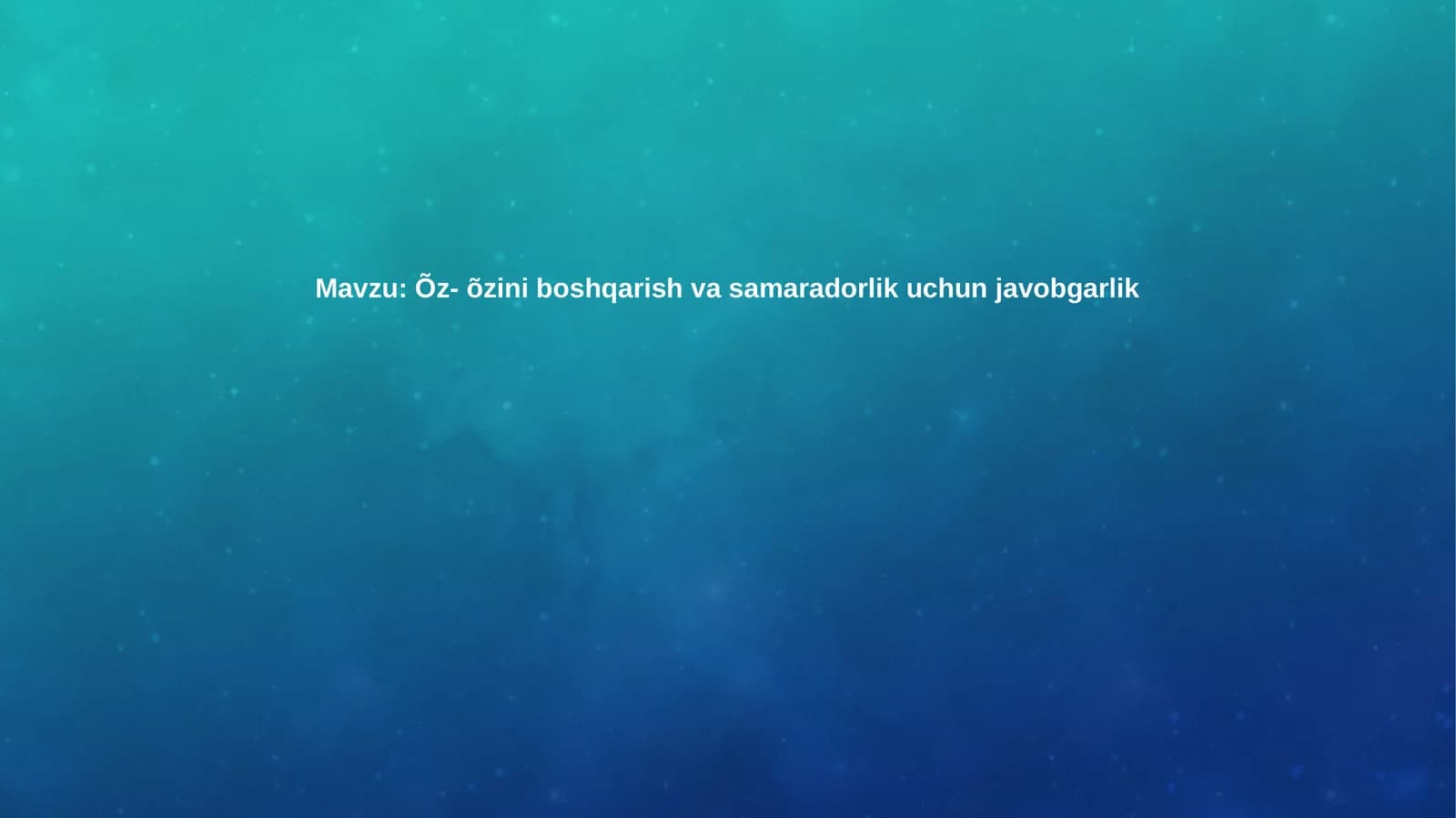 O'z-o'zini boshqarish va samaradorlik