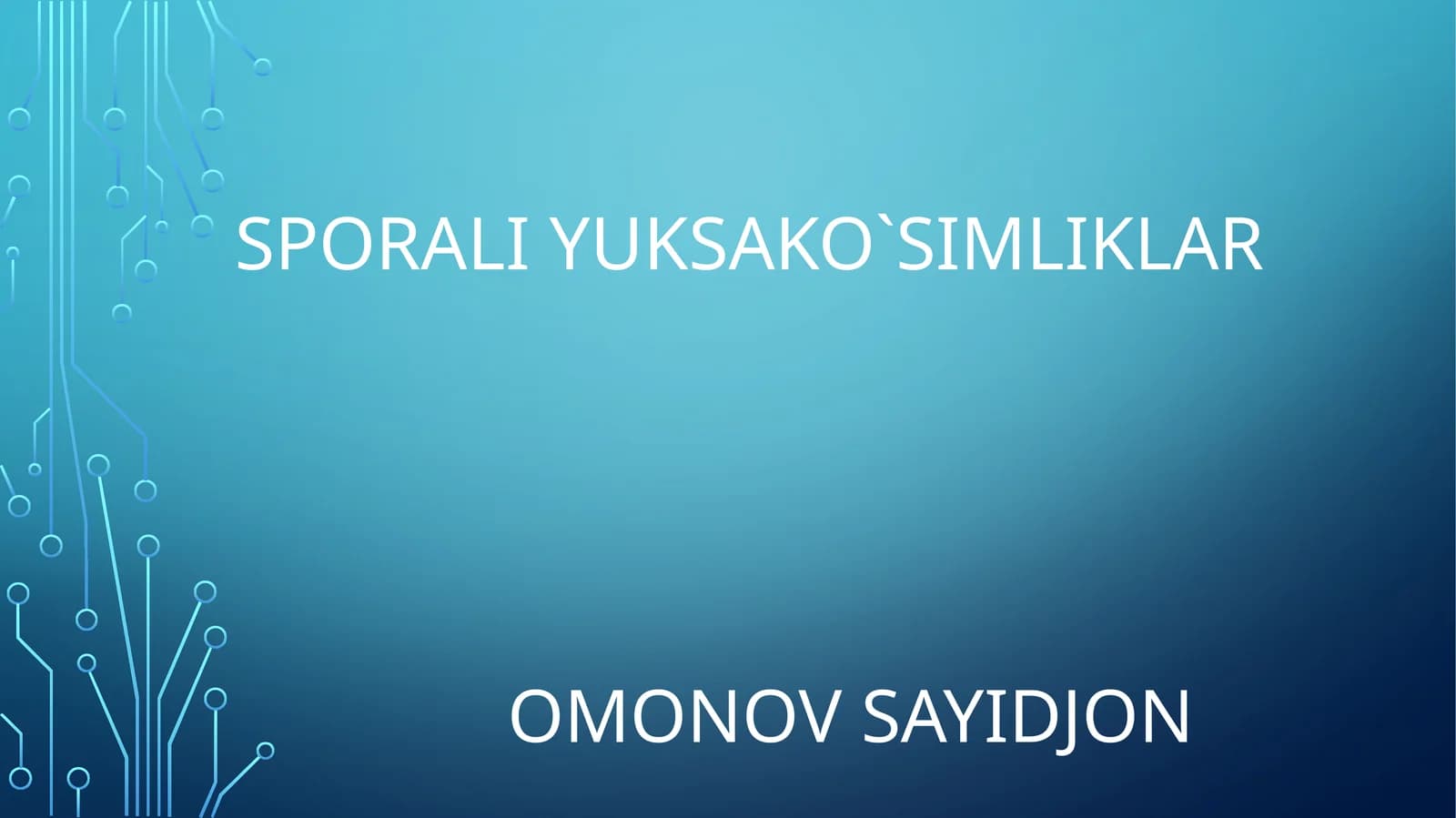 Sporali yuksak o`simliklar