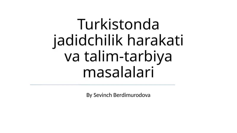 Turkistonda jadidchilik harakati va talim-tarbiya masalalari