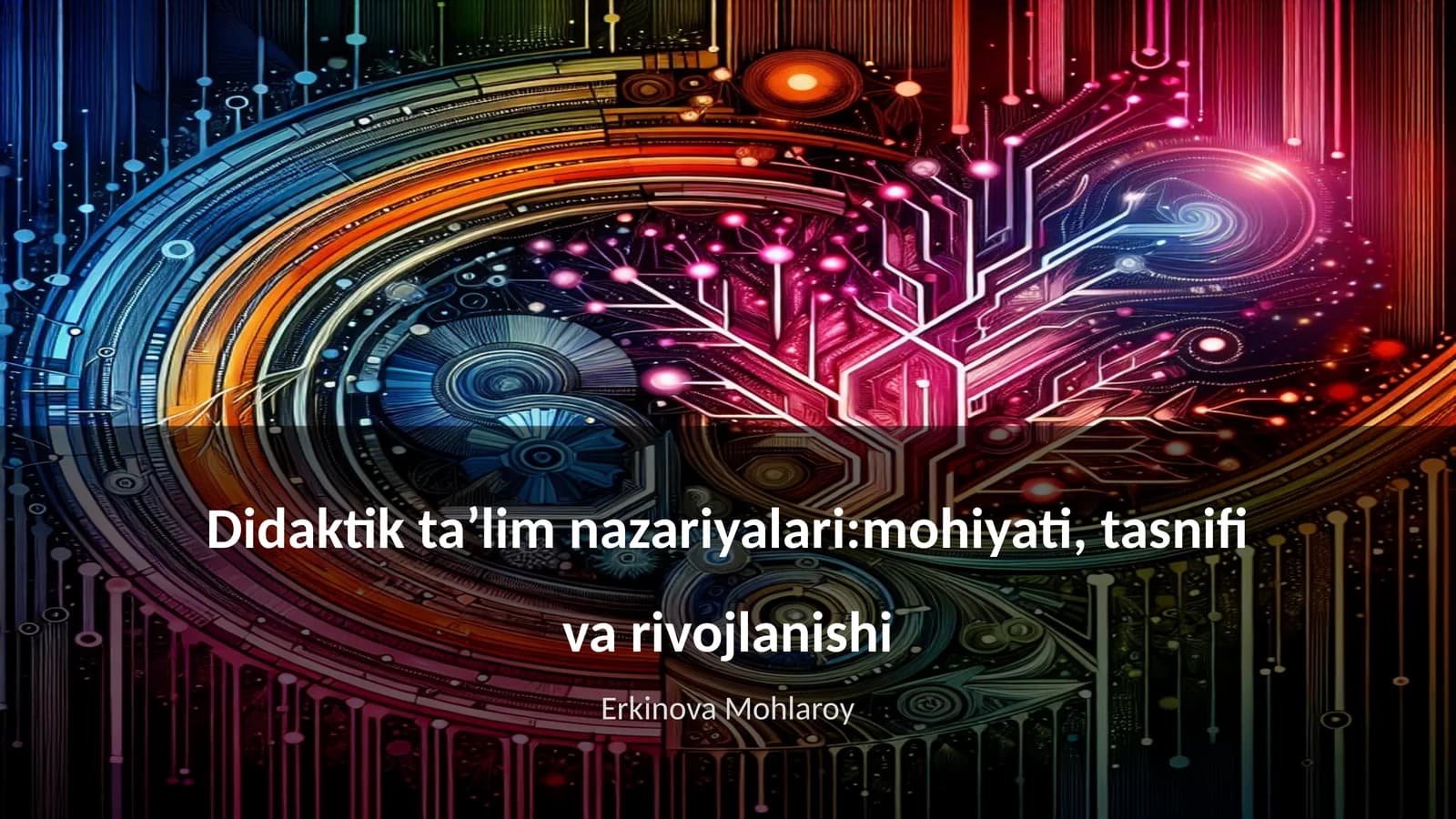 Didaktik taʼlim nazariyalari:mohiyati, tasnifi va rivojlanishi