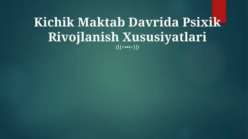 Kichik Maktab Davrida Psixik Rivojlanish Xususiyatlari