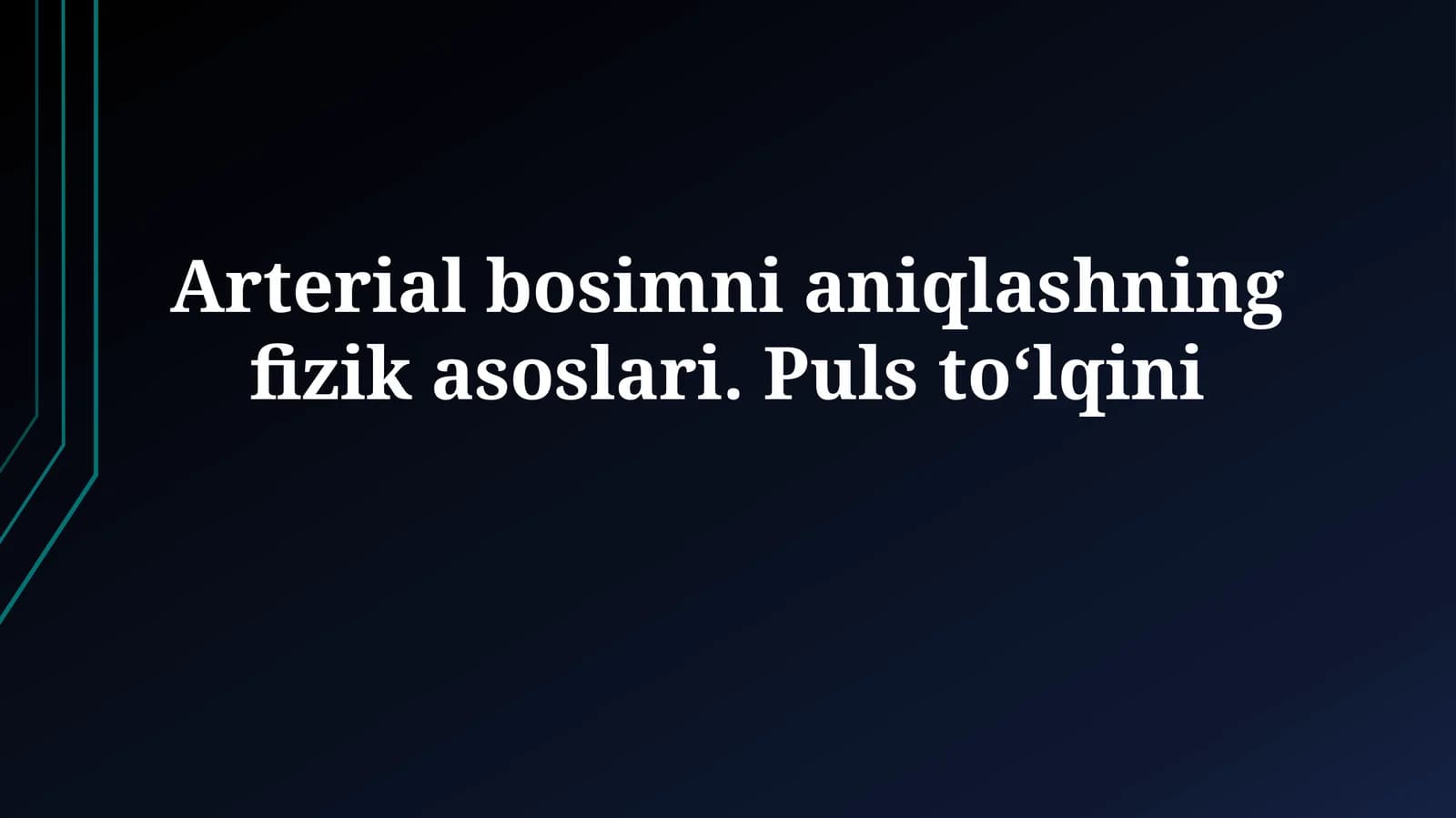 Arterial bosimni aniqlashning fizik asoslari