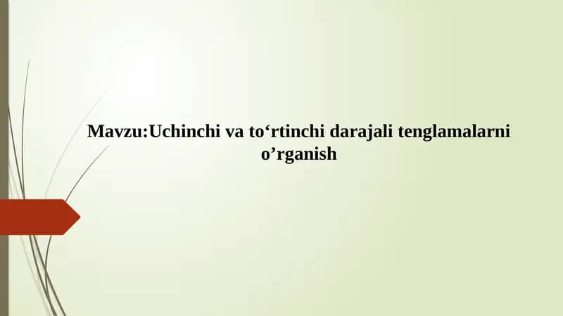 Uchinchi va tо‘rtinchi darajali tenglamalarni o’rganish