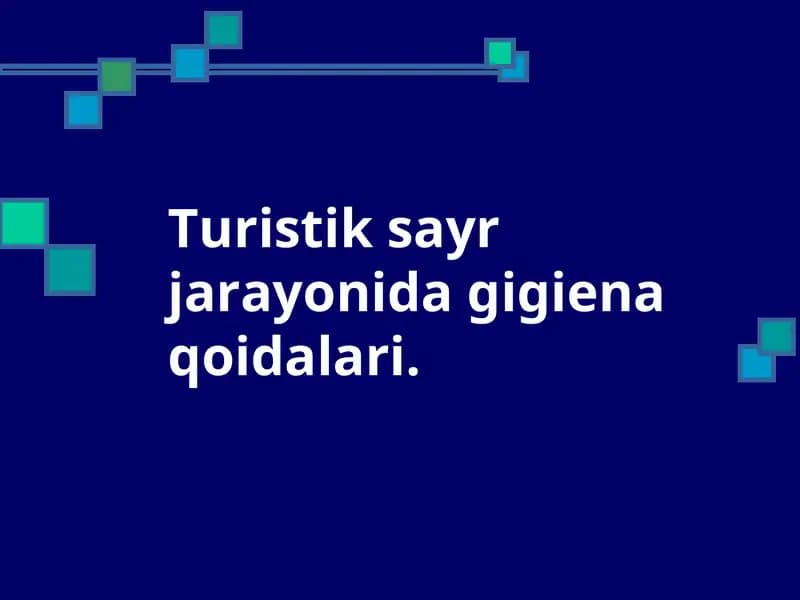 Turistik sayr jarayonida gigiena qoidalari