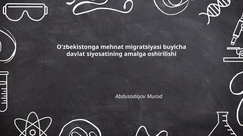 O'zbekistonga mehnat migratsiyasi buyicha davlat siyosatining amalga oshirilishi