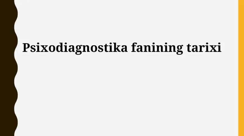 Psixodiagnostika fanining tarixi (Psychodiagnostics History)
