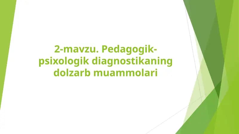 2-mavzu.Pedagogik-psixologik diagnostikaning dolzarb muammolari