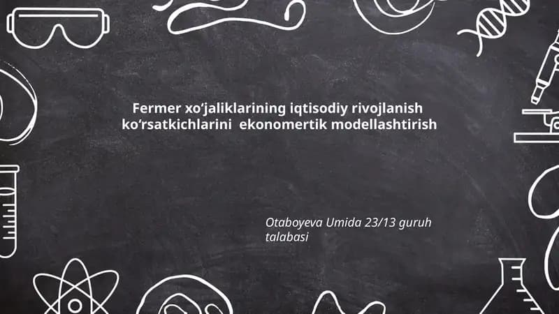 Fermer xo‘jaliklarining iqtisodiy rivojlanish ko‘rsatkichlarini ekonomertik modellashtirish