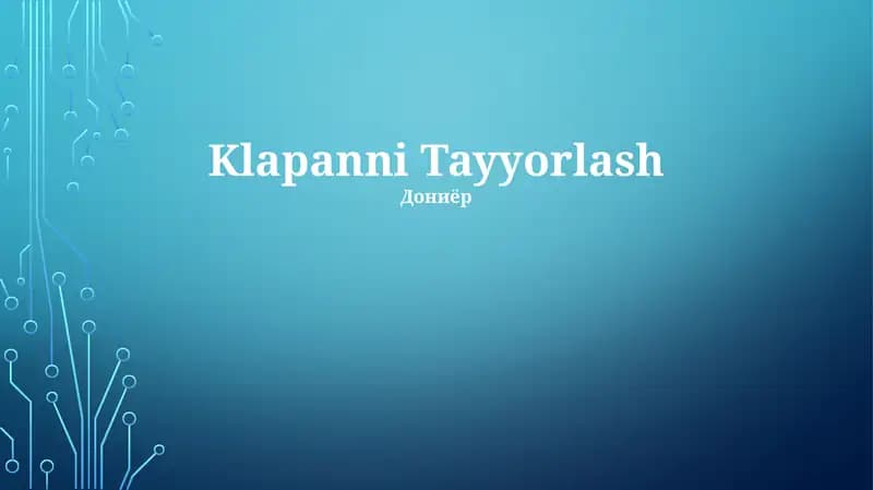 Klapanni Tayyorlash