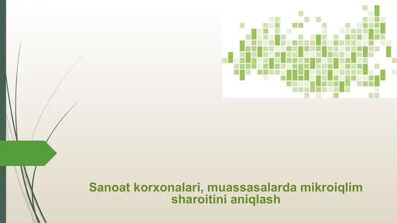 Sanoat korxonalari muassasalarda mikroiqlim