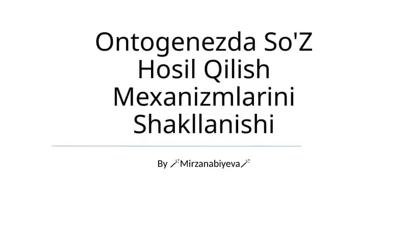 Ontogenezda So'Z Hosil Qilish Mexanizmlarini Shakllanishi