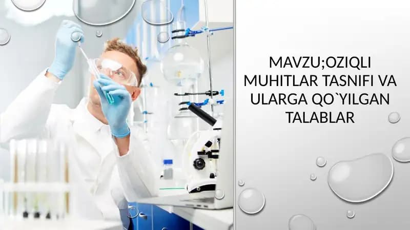 Ozuqa muhitlar ,tasnifi va unga qoʻyilgan talablar