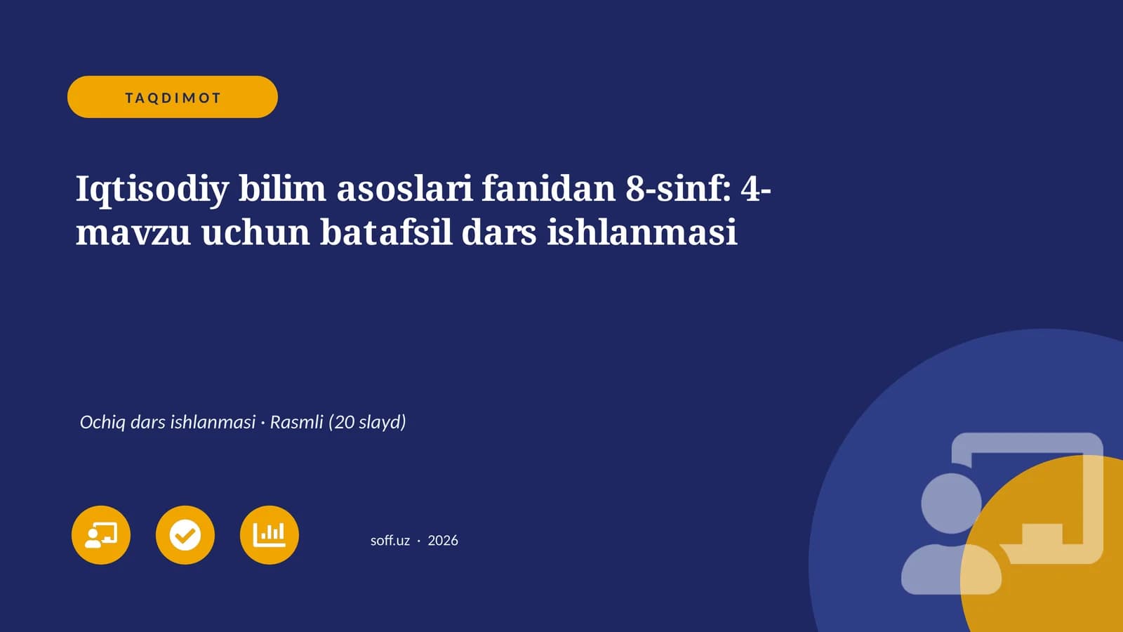 Iqtisodiy bilim asoslari fanidan 8-sinf: 4-mavzu uchun batafsil dars ishlanmasi