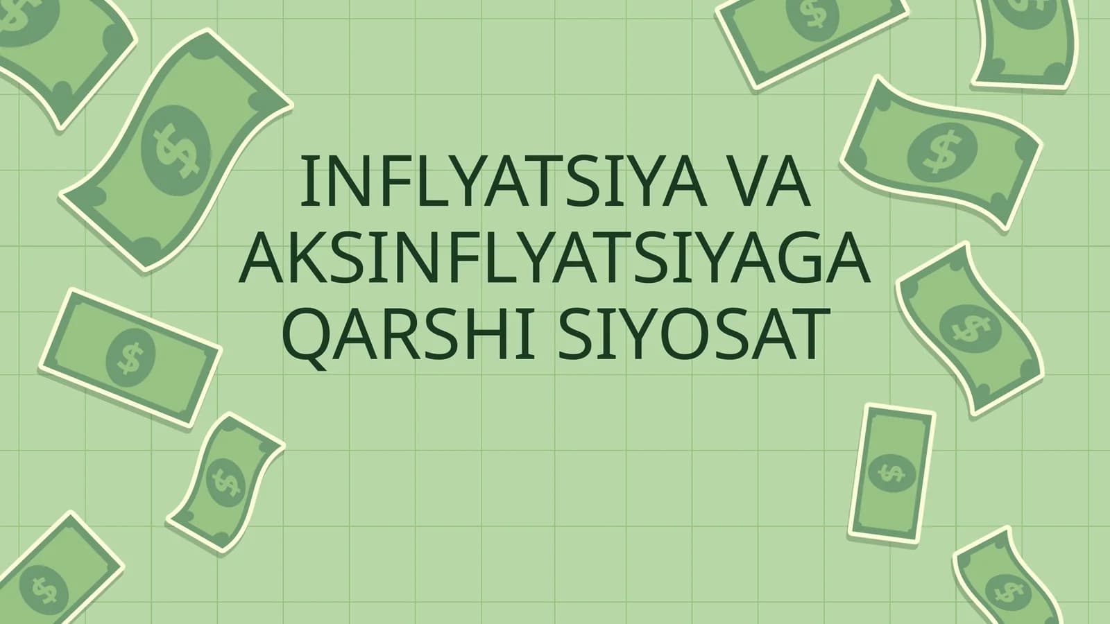 INFLYATSIYA VA AKSINFLYATSIYAGA QARSHI SIYOSAT