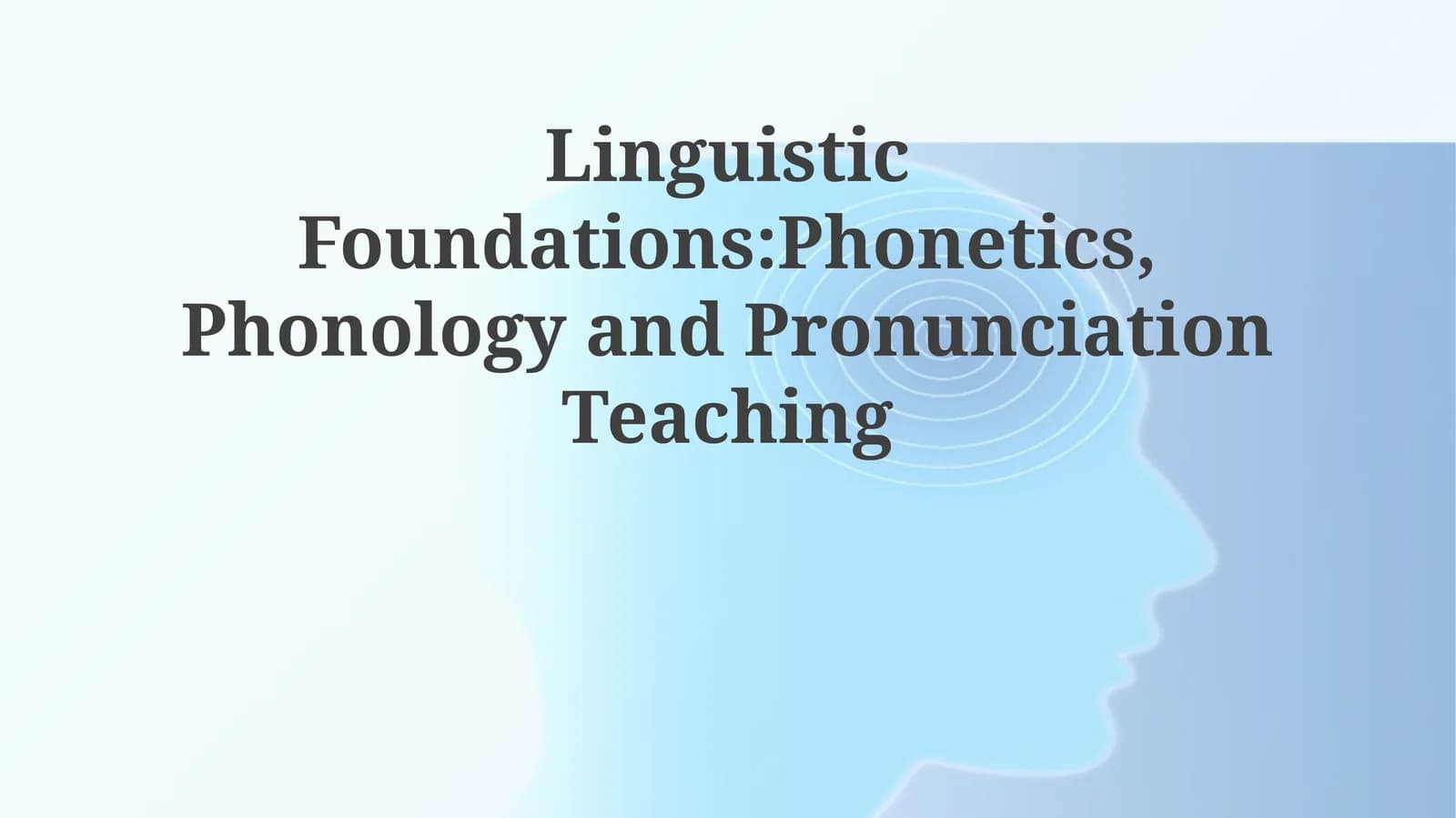 Phonetics, Phonology and Pronunciation Teaching
