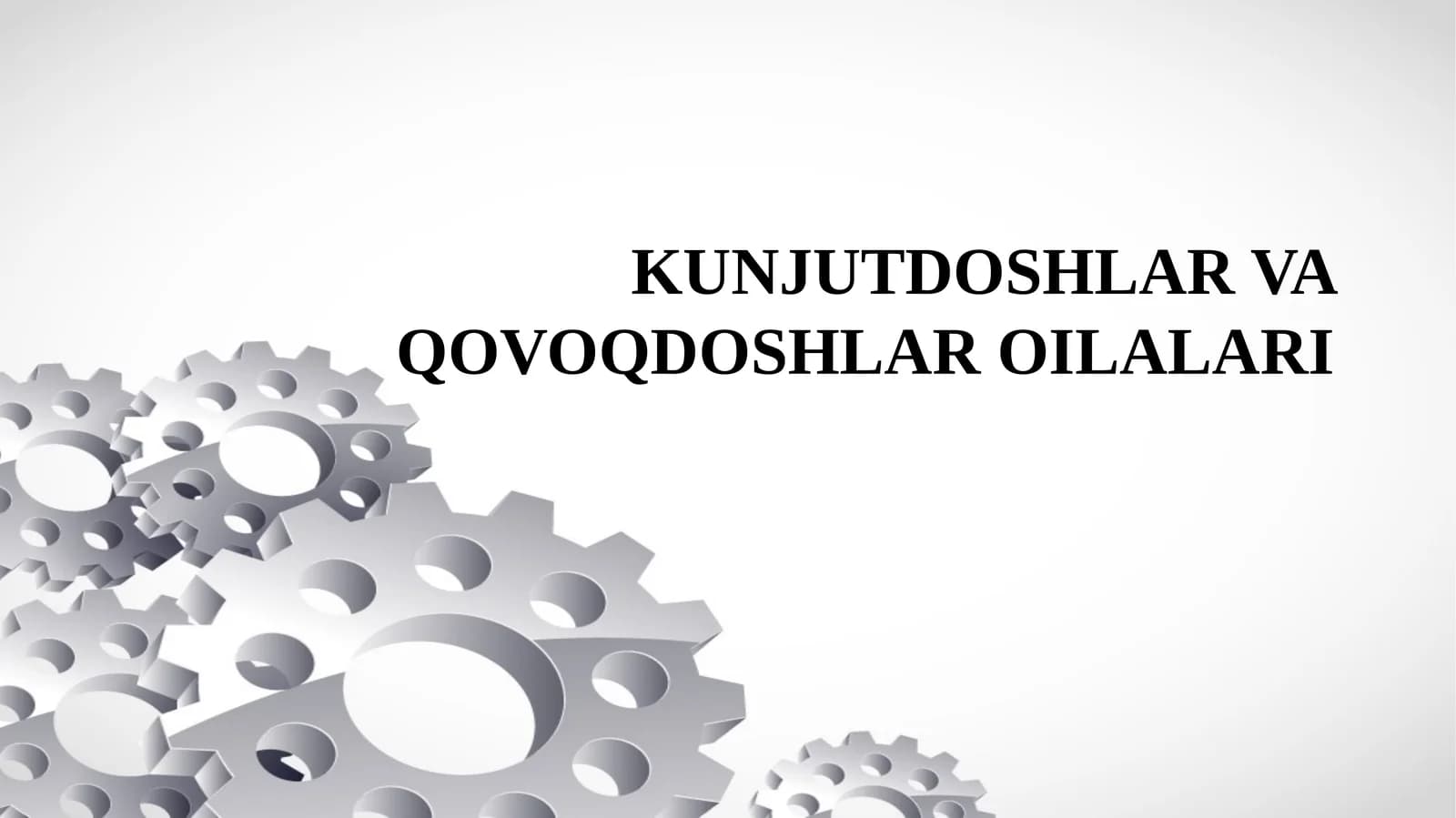 KUNJUTDOSHLAR VA QOVOQDOSHLAR OILALARI