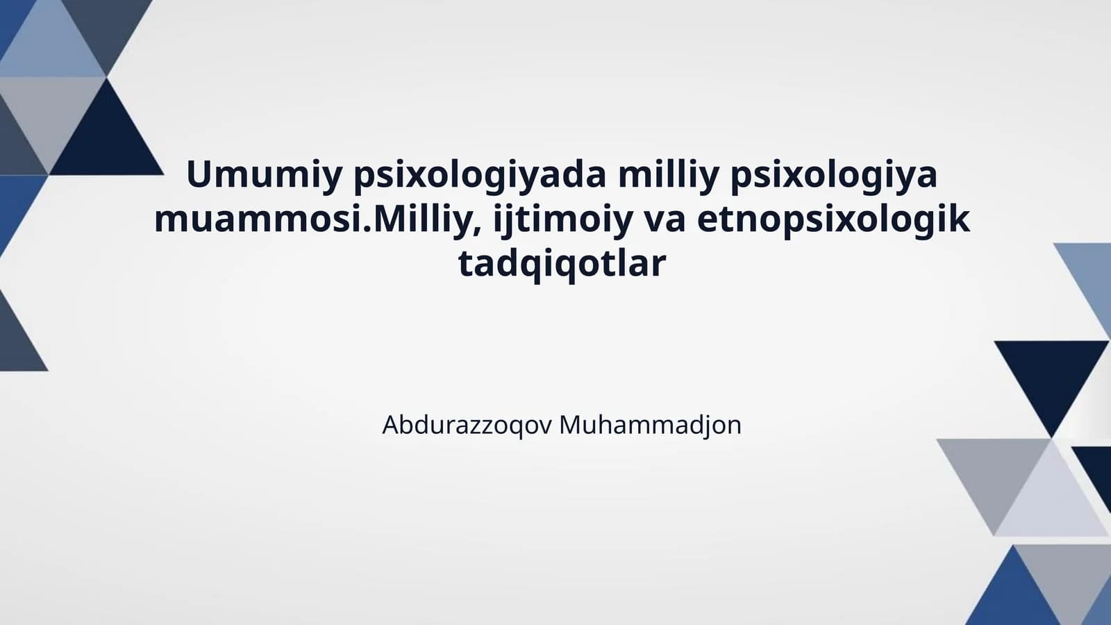 Umumiy psixologiyada milliy psixologiya muammosi.Milliy, ijtimoiy va etnopsixologik tadqiqotlar