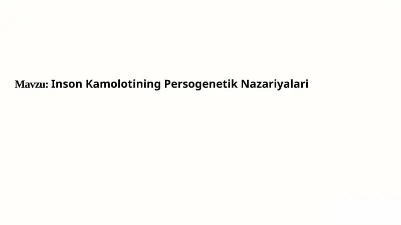 Inson Kamolotining Persogenetik Nazariyalari