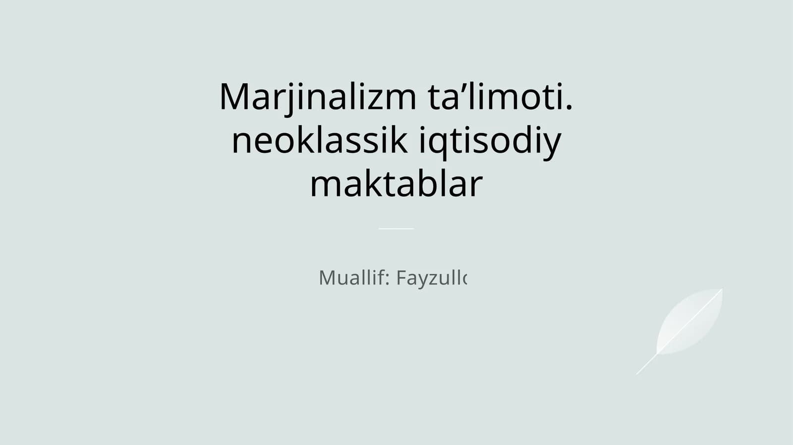 Marjinalizm taʼlimoti. neoklassik iqtisodiy maktablar