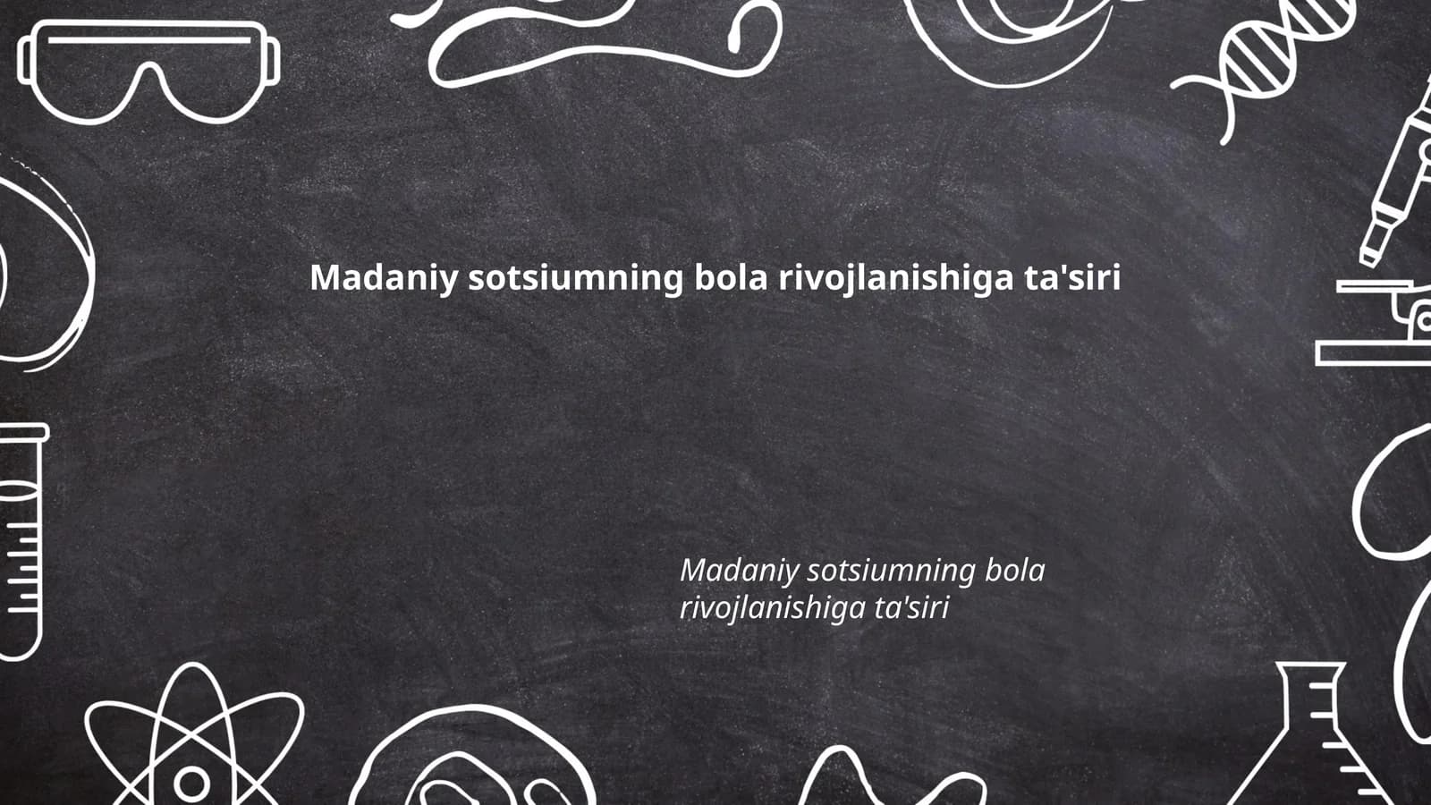 Madaniy sotsiumning bola rivojlanishiga ta'siri