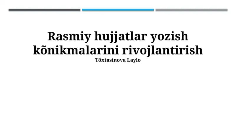 Rasmiy hujjatlar yozish kõnikmalarini rivojlantirish
