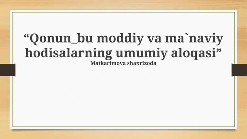 Qonun_bu moddiy va ma`naviy hodisalarning umumiy aloqasi